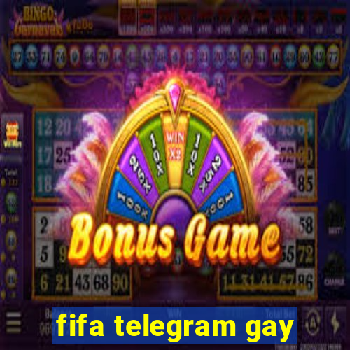 fifa telegram gay